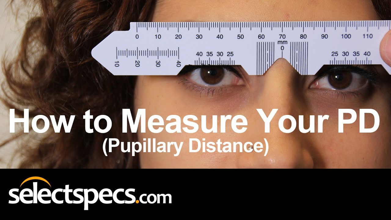 How To Measure Your Pd (Pupillary Distance) Updated With Selectspecs