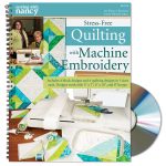 Stress Free Quilting With Machine Embroidery