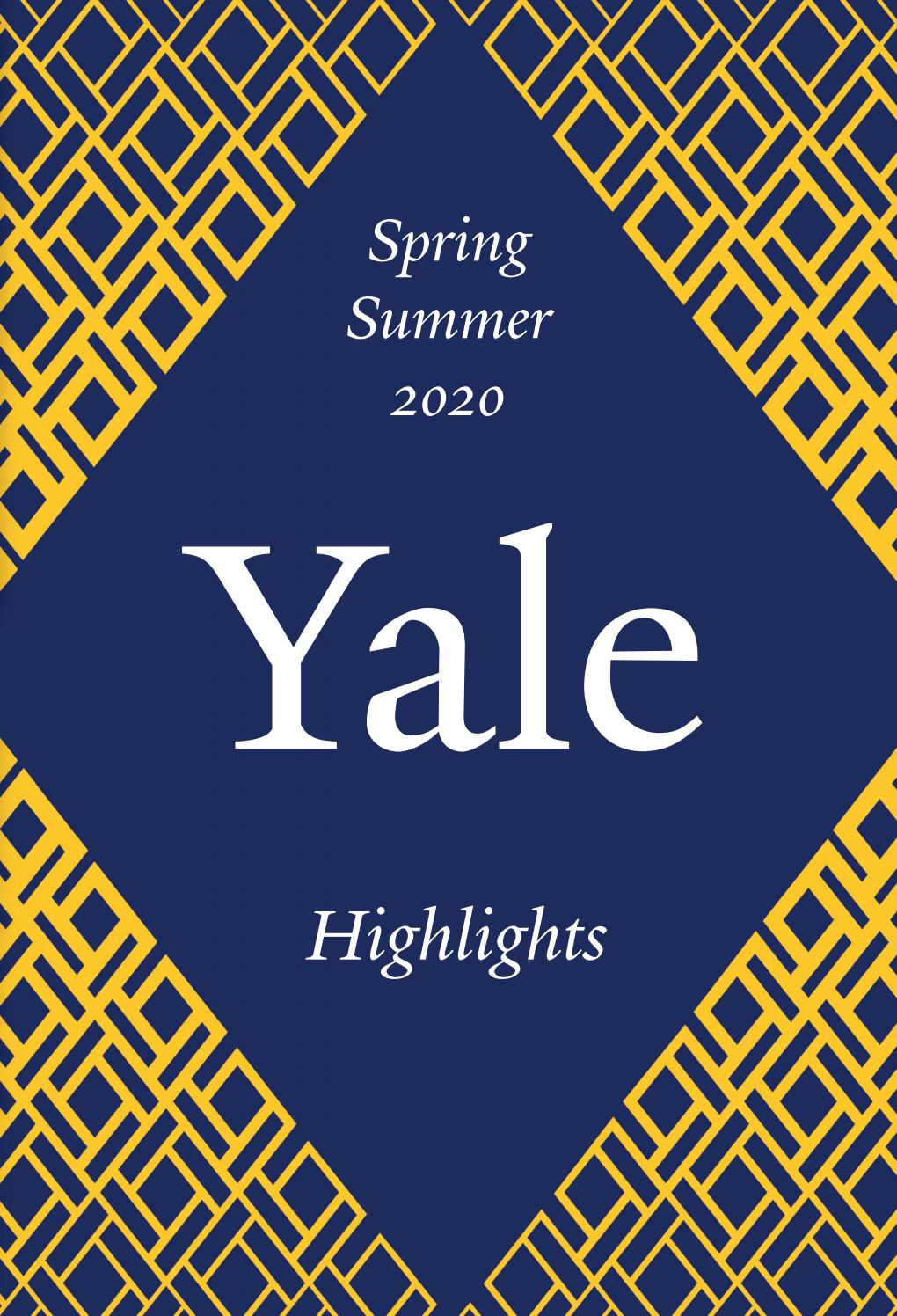 Yale Spring 2020 Highlightsyale University Press, London